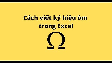 Cách viết ký hiệu ôm trong Excel