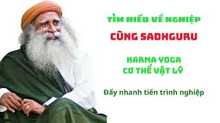 TÌM HIỂU VỀ NGHIỆP CÙNG SADHGURU | TUẤN RADIO