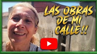 LAS OBRAS DE MI CALLE!