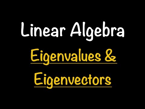 Linear Algebra: Eigenvalues & Eigenvectors (Section 7.1) | Math with Professor V