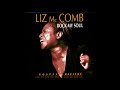 Liz mccomb  i told jesus it would be alright if he changed my name live