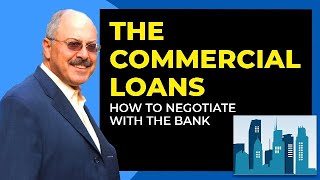 The Commercial Loans | How to Negotiate With the Bank