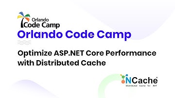 Orlando Code Camp 2019 - Optimize ASP.NET Core Performance with Distributed Cache