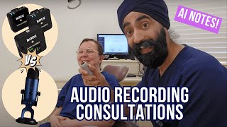 Audio Recording Dental Consultations: Blue Yeti vs RODE Microphone Comparison + DigitalTCO Example