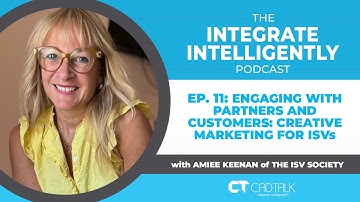 Integrate Intelligently, Ep. 11: Engaging Partners and Creative Marketing for ISVs with Amiee Keenan