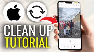 How to Use Clean-Up Tool on iOS 18 - Full Guide
