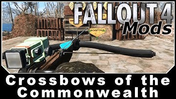 Fallout 4 Mods - Crossbows of the Commonwealth