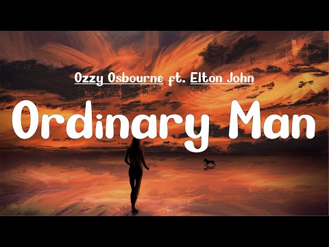 Ozzy Osbourne - Ordinary Man (Lyrics) ft. Elton John