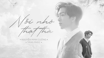 NỖI NHỚ THẬT THÀ - TĂNG PHÚC | [VIDEO MUSIC] #NNTT