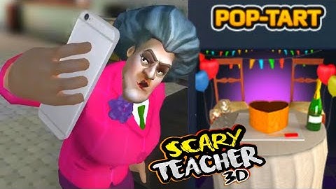 SCARY TEACHER 3D! POP - TART - Party Never Ends! Gameplay - Walkthrough [Android - iOS]