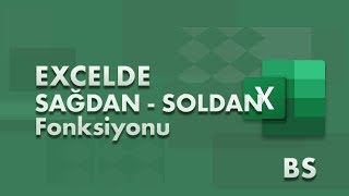 Sağdan Right - Soldan Left Fonksiyonları Excel Dersleri