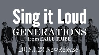 GENERATIONS from EXILE TRIBEの新曲『Sing it Loud』が2015.1.28に発売...