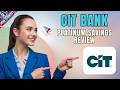 CIT Bank Platinum Savings Review — Is It One of the Best APY Offers Available