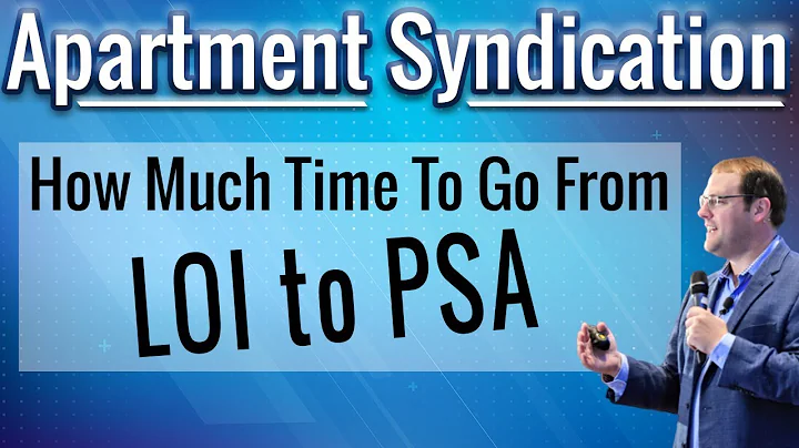 How Long To Go From LOI to PSA in Apartment Syndication