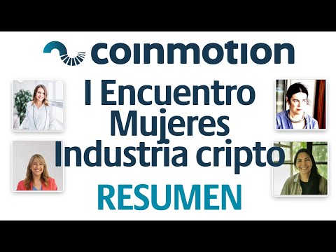 I Encuentro de Mujeres en la Industria Cripto (resumen) - Coinmotion