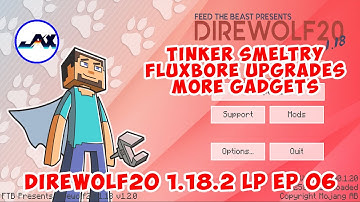 🔥 ⚔  MODDED Minecraft DW  LP 1.18.2  | Ep: 06 |  Smeltry - Fluxbore Upgrades - New Gadgets  ⚔ 💯