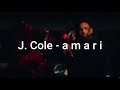 J cole  a m a r i official lyricletra