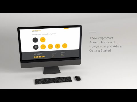 KnowledgeSmart Getting Started - Administrator Log- In and Overview