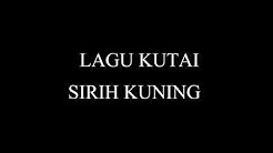 LAGU KUTAI KALTIM SIRIH KUNING  - Durasi: 5.57. 