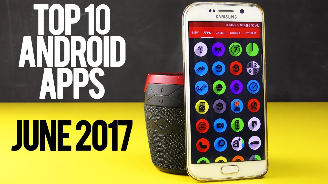 Top 10 Android Apps - June 2017 - YouTube