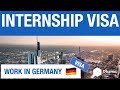 INTERNSHIP VISA | COME TO GERMANY FOR AN INTERNSHIP | HOW TO GET IT | WORK IN GERMANY