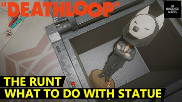 Deathloop The Runt - What to Do With Talking Statue of Aleksis