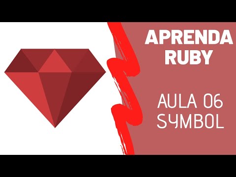 Ruby Para Iniciantes #Aula 06 - Símbolos