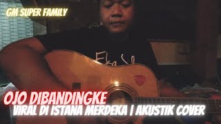 Ojo Dibandingke - Farel Prayoga Viral di Istana Merdeka | Lagu Ciptaan Abah Lala | Akustik Cover