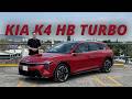 Kia K4 HB Turbo | Porqué los hatchback son mejores que los sedanes