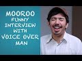 Mooroo funny interview with Voice Over Man Episode #25