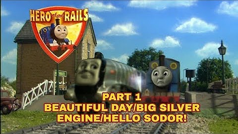 Hero of the Rails Season 12 Part 1 - Beautiful Day/Big Silver Engine/Hello Sodor!