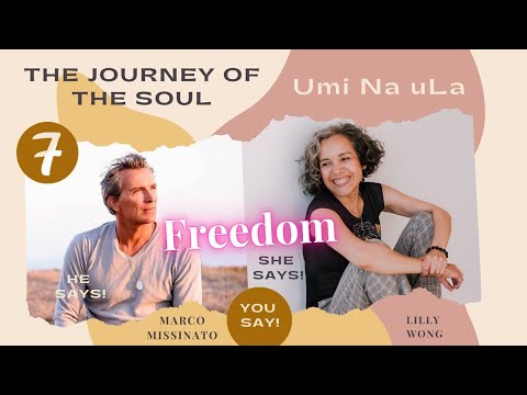 FREEDOM Lilly Wong Marco Missinato From Journey Of The Soul Umi Na ULA Episode 7