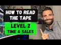 (LIVE) How To Read The Tape, Level 2 & Time and Sales | Scalping Strategy