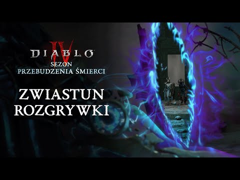 Diablo IV | Sezon Przebudzenia Śmierci | Zwiastun rozgrywki