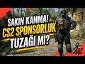 Kanalınızı Nasıl Çalıyorlar?  Sponsorluk Tuzağı - CS2