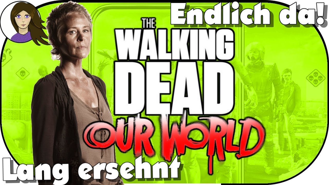 The Walking Dead Our World Gerät Nicht Kompatibel The Walking Dead: OUR WORLD ★ #1 Zombies to Go - Hype? [DEUTSCH Android