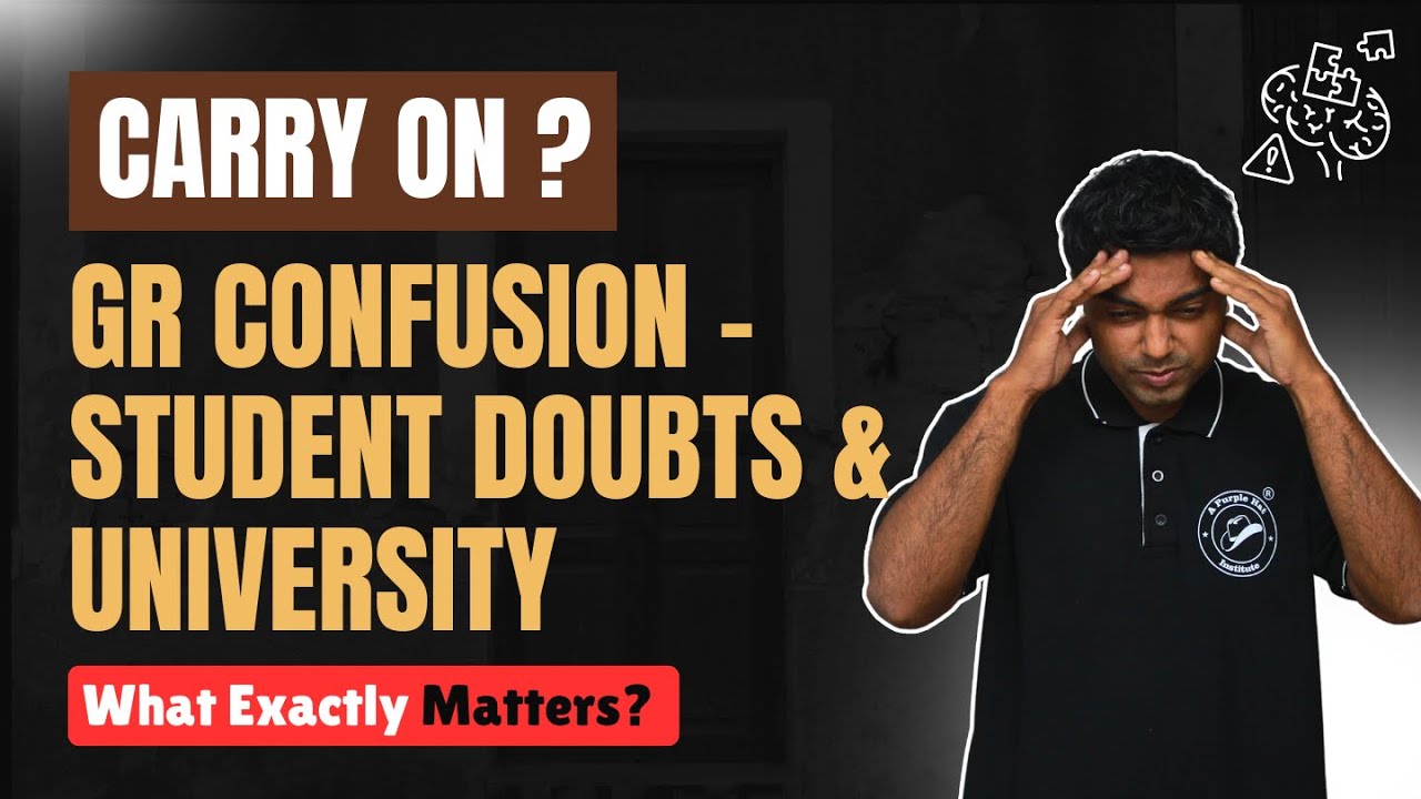 Carry On? | GR Confusion Student Doubts & University | What Exactly Going | 