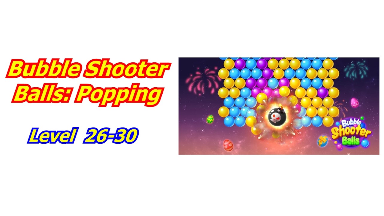 Прохождение игры Bubble Shooter Balls: Popping Game, уровни 26-30.