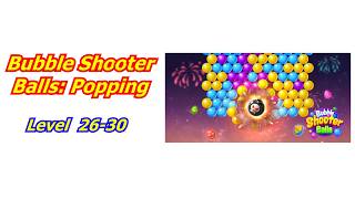 Bubble Shooter Balls: Popping Game Walk Through Level 26-30 screenshot 3