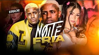NOITE FRIA " MC IG " MC PIPOQUINHA ( DJ GLENNER ) [ 4M HITS ]