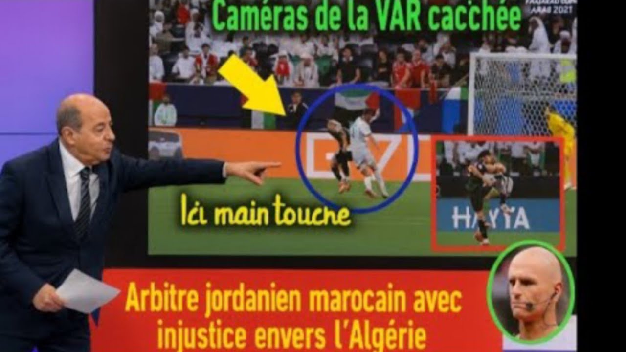 L’EXPERT ARBITRAL JAMAL AL-SHARIF DÉNONCE L’ARBITRAGE CONTRE L’ALGÉRIE EN COUPE ARABE...