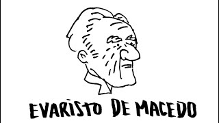 O Dia Que Eu Vi Evaristo De Macedo