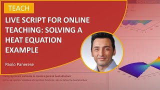 Live Scripts for Online Teaching: Solving a Heat Equation Example