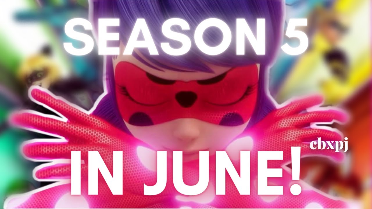 Download NEW SPOILER! SEASON 5 RELEASE DATE IS OUT! THIS JUNE! Miraculous Ladybug Confirmed Spoilers Season 5