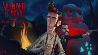 Raven Crew Play: Slender Threads pt4