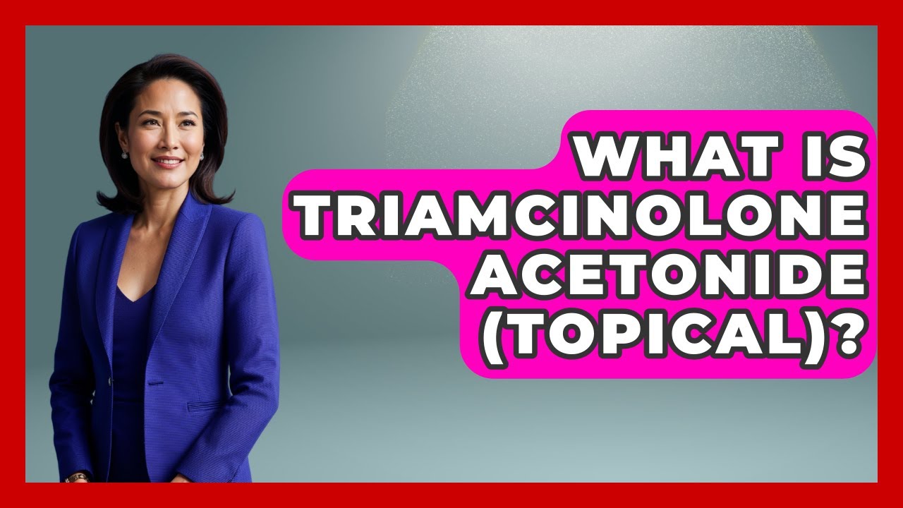 What Is Triamcinolone Acetonide (Topical)? - Pharmaceutical Insights