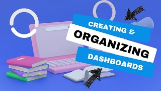 Chapter 8   1 Creating and organizing reporting dashboards