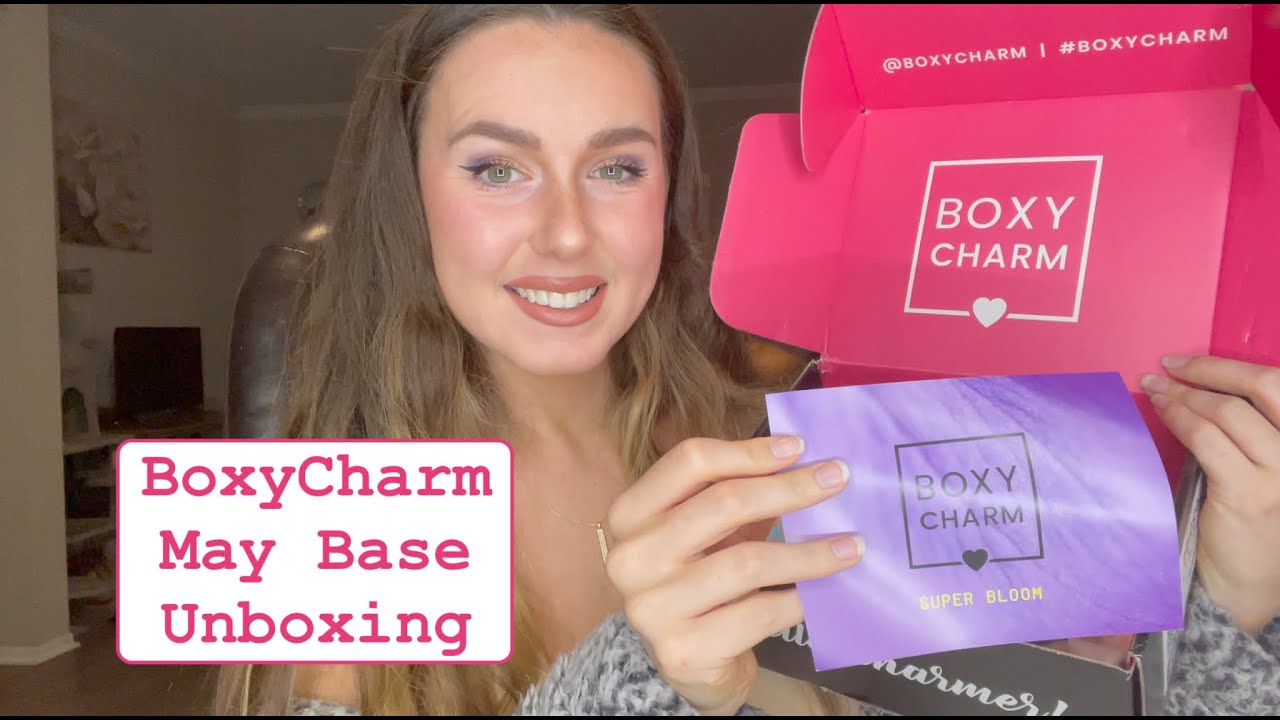 BOXYCHARM MAY 2022 BASE BOX UNBOXING | Beauty Box Subscription