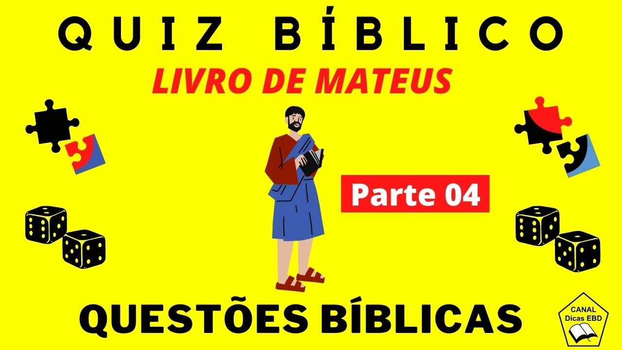 QUIZ BÍBLICO SOBRE O LIVRO DE MATEUS PARTE 04 (Quiz sobre Mateus) Gincana livro de Mateus