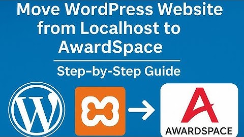 How to Move WordPress Website from Localhost to AwardSpace | Step-by-Step Tutorial (2025)